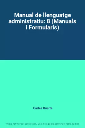 Couverture du produit · Manual de llenguatge administratiu: 8 (Manuals i Formularis)