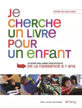 Couverture du produit · Je cherche un livre pour un enfant: Guide des livres pour enfants, de la naissance à 7 ans