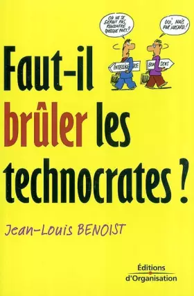 Couverture du produit · Faut-il brûler les technocrates ?