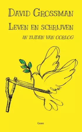 Couverture du produit · Leven en schrijven in tijden van oorlog: essays