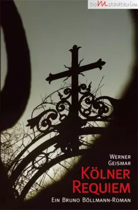 Couverture du produit · Kölner Requiem: Kriminalroman