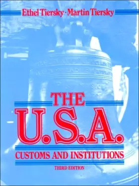 Couverture du produit · The U.S.A.: Customs and Institutions : A Survey of American Culture and Traditions : An Advanced Reader for Esl and Efl Student