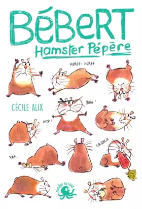 Couverture du produit · Bébert, hamster pépère - Lecture roman jeunesse humour - Dès 8 ans