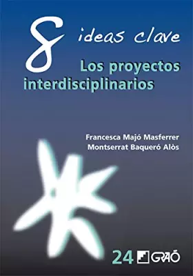 Couverture du produit · 8 Ideas Clave. Los proyectos interdisciplinarios: 024
