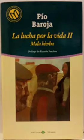 Couverture du produit · Mala hierba. La lucha por la vida, tomo 2