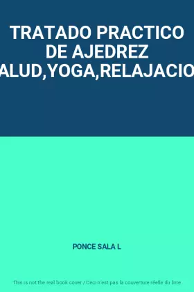 Couverture du produit · TRATADO PRACTICO DE AJEDREZ (SALUD,YOGA,RELAJACION)