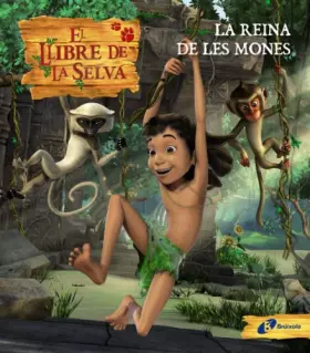 Couverture du produit · La reina de les mones. El llibre de la selva (Català - Brúixola - Llibre De La Selva)