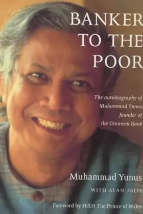 Couverture du produit · Banker to the Poor: The Autobiography of Muhammad Yunus