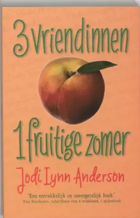 Couverture du produit · 3 Vriendinnen, 1 fruitige zomer