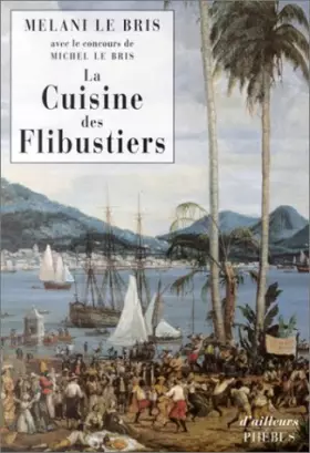 Couverture du produit · La Cuisine des flibustiers