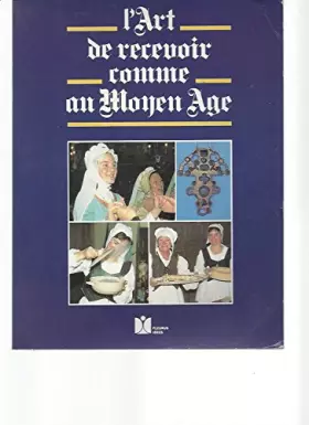 Couverture du produit · L'Art de recevoir comme au Moyen âge