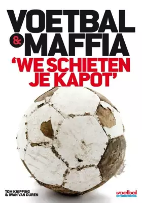 Couverture du produit · Voetbal & Maffia: we schieten je kapot