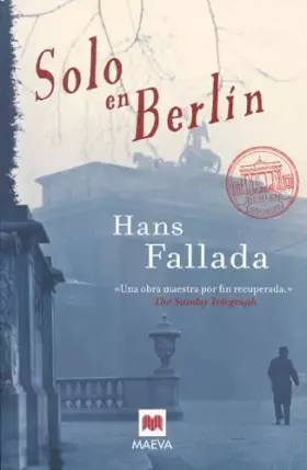 Couverture du produit · Solo en Berlín: La recuperación de una obra maestra de las letras alemanas. (Éxitos literarios)