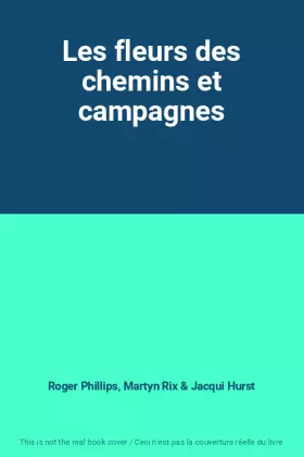 Couverture du produit · Les fleurs des chemins et campagnes