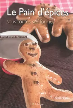Couverture du produit · Le Pain d'Epices sous toutes ses formes