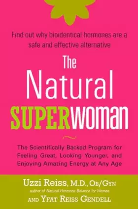 Couverture du produit · The Natural Superwoman: The Scientifically Backed Program for Feeling Great, Looking Younger, and Enjoying Amazing Energy at An