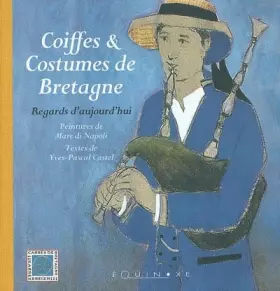 Couverture du produit · Coiffes et Costumes de Bretagne