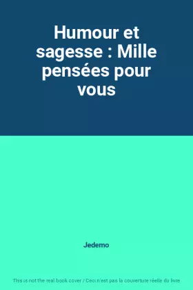Couverture du produit · Humour et sagesse : Mille pensées pour vous