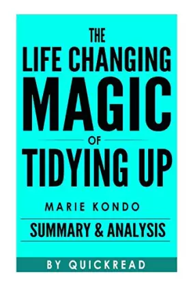 Couverture du produit · The Life-Changing Magic of Tidying Up: The Japanese Art of Decluttering and Organizing: Summary and Analysis