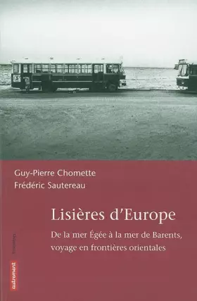 Couverture du produit · Lisière d'Europe : De la mer Egée à la mer de Barents