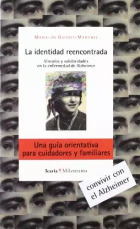 Couverture du produit · La identidad reencontrada: Vinculos y solidaridades en la enfermedad de Alzheirmer (Milenrama 36)