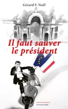 Couverture du produit · Il faut sauver le président