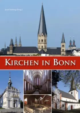 Couverture du produit · Kirchen in Bonn: Ein Führer zur Geschichte und Kunst der katholischen Gotteshäuser und Pfarreien