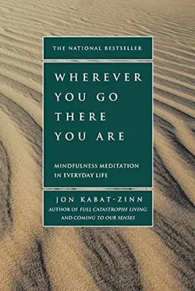Couverture du produit · Wherever You Go, There You Are: Mindfulness Meditation in Everyday Life