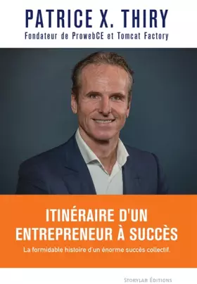 Couverture du produit · Itinéraire d'un entrepreneur à succès: La formidable histoire d'un énorme succès collectif.