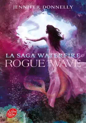 Couverture du produit · La Saga Waterfire - Tome 2: Rogue Wave