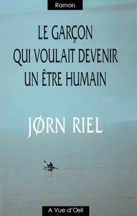 Couverture du produit · Le garçon qui voulait devenir un être humain