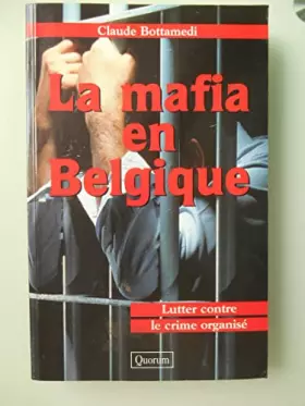Couverture du produit · La mafia en Belgique lutter contre le crime organisé.