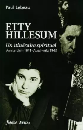 Couverture du produit · ETTY HILLESUM. Un itinéraire spirituel, Amsterdam 1941-Auschwitz 1943