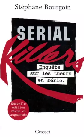 Couverture du produit · SERIAL KILLERS. Enquête sur les tueurs en série, Edition 1999