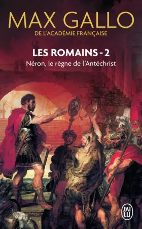 Couverture du produit · Les Romains, Tome 2 : Néron : Le Règne de l'Antéchrist