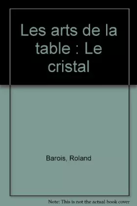 Couverture du produit · Le cristal - L'orfèvrerie