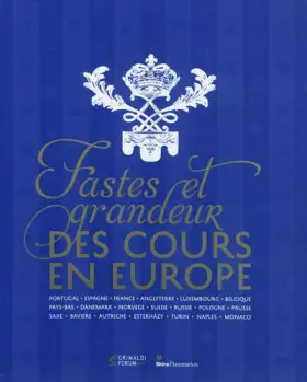 Couverture du produit · Fastes et grandeur des cours en Europe
