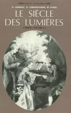 Couverture du produit · Le Siècle des Lumières.: Tome 1, L'essor (1715-1750), 2ème volume