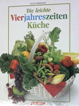 Couverture du produit · Die leichte Vierjahreszeiten-Küche. Cuisin e vitale