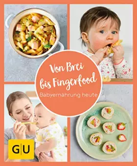 Couverture du produit · GU Aktion Ratgeber Junge Familien - Von Brei bis Fingerfood - Babyernährung heute (GU KüchenRatgeber)