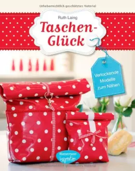Couverture du produit · Taschen-Glück: Verlockende Modelle zum Nähen