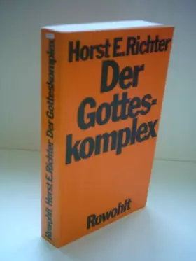 Couverture du produit · Der Gotteskomplex: Die Geburt und die Krise des Glaubens an die Allmacht des Menschen