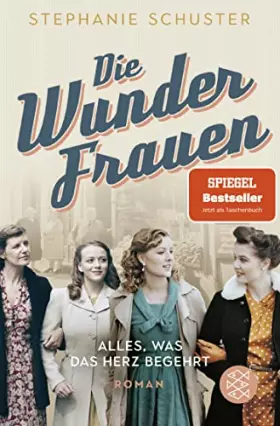 Couverture du produit · Die Wunderfrauen: Alles, was das Herz begehrt. Wunderfrauen-Bestseller-Serie