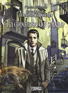 Couverture du produit · La condanna del sangue. Le stagioni del commissario Ricciardi