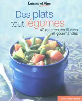Couverture du produit · Des plats tout légumes: 40 recettes équilibrées et gourmandes