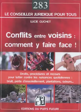 Couverture du produit · Conflits entre voisins : comment y faire face ! Droits, procédures et recours pour lutter contre les nuisances quotidiennes : b