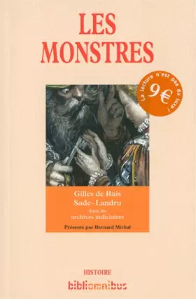 Couverture du produit · Les Monstres: Gilles de Rais - Sade - Landru dans les archives judiciaires