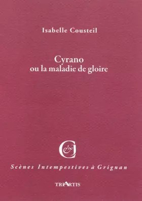 Couverture du produit · Cyrano ou la Maladie de Gloire