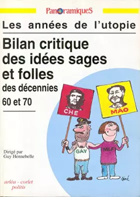 Couverture du produit · Panoramiques n° 10, Les années de l'utopie : Bilan critique des idées sages et folles des décennies 60 et 70