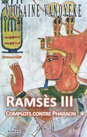 Couverture du produit · Ramsès III, Tome 1 : Complots contre Pharaon